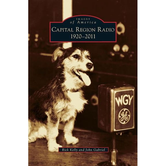 Capital Region Radio: 1920-2011 (Hardcover)
