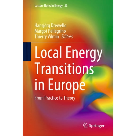 Lecture Notes in Energy Local Energy Transitions in Europe: From Practice to Theory, Book 89, (Hardcover)