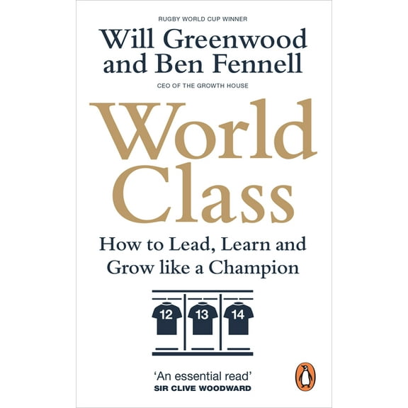 World Class : How to Lead, Learn and Grow like a Champion (Paperback)
