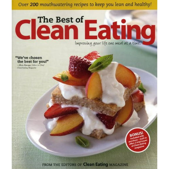 The Best of Clean Eating : Improving Your Life One Meal at a Time (Paperback)