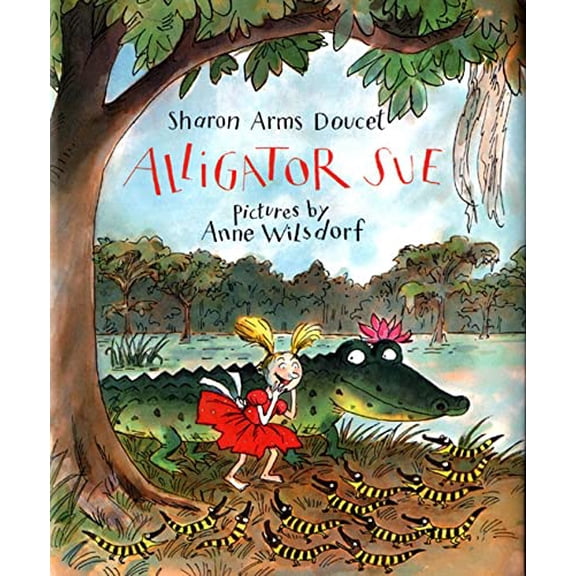 Pre-Owned Alligator Sue (Hardcover) 0374302189 9780374302184