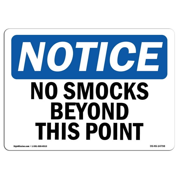 SignMission OS-NS-A-1824-L-14798 18 x 24 in. OSHA Notice Sign - No Smocks Beyond This Point