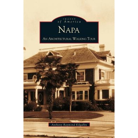 Napa: An Architectural Walking Tour (Hardcover)
