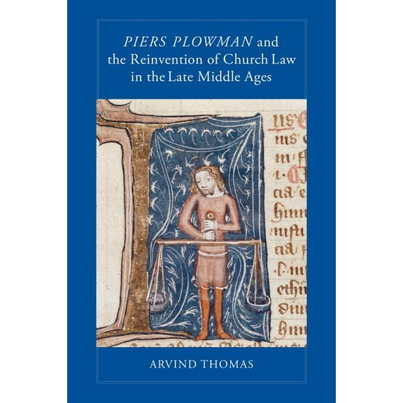 Piers Plowman and the Reinvention of Church Law in the Late Middle Ages (Hardcover)