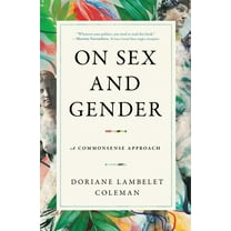 On Sex and Gender: A Commonsense Approach, (Paperback)