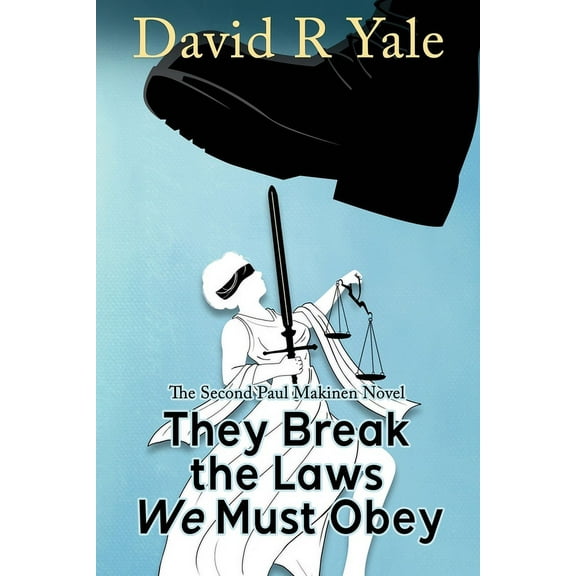 Shingle Creek Sagas They Break the Laws We Must Obey: The Second Paul Makinen Novel, Book 3, (Paperback)