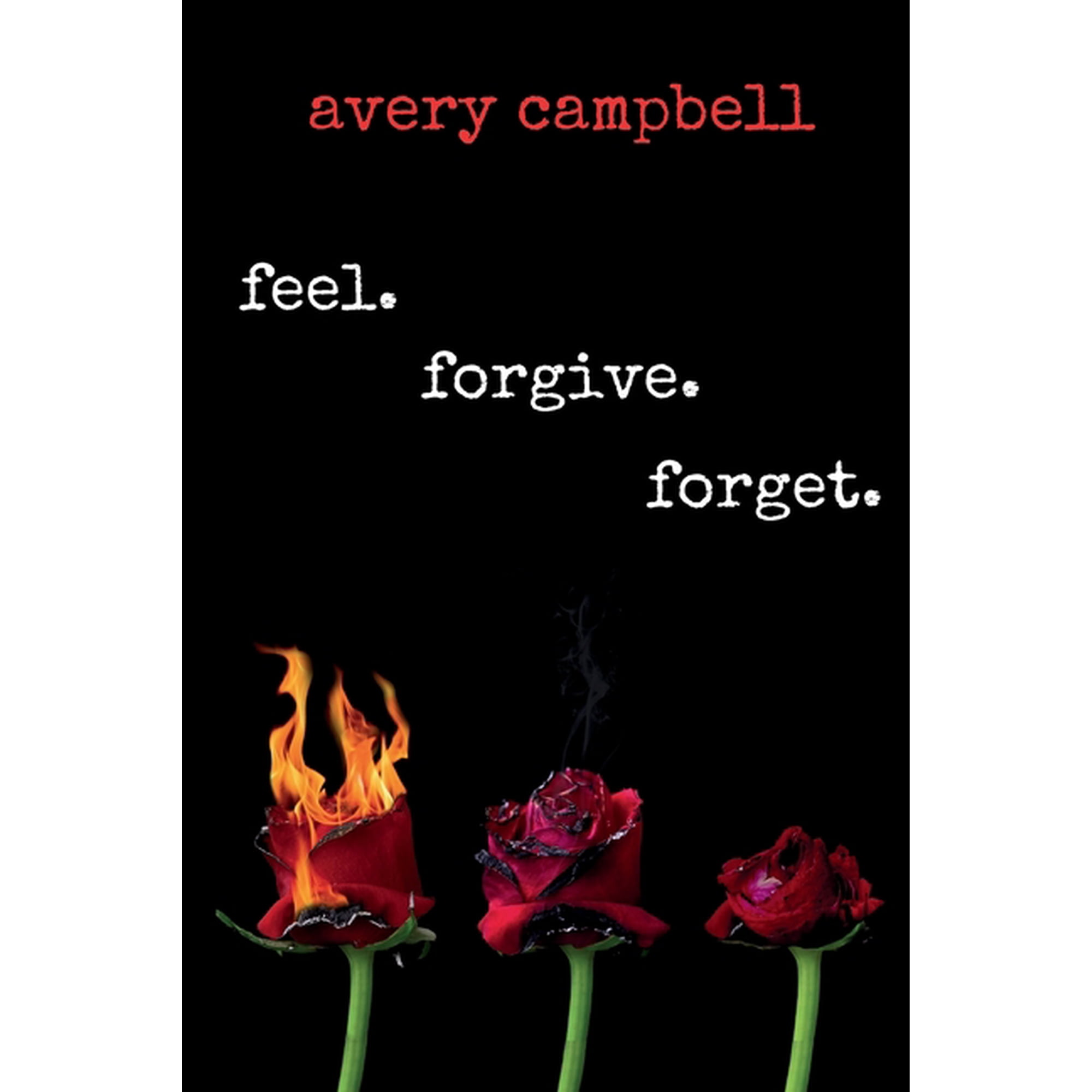 feel. forgive. forget (Paperback)