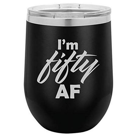 

12 oz Double Wall Vacuum Insulated Stainless Steel Stemless Wine Tumbler Glass Coffee Travel Mug With Lid I m Fifty AF Funny 50th Birthday (Black)