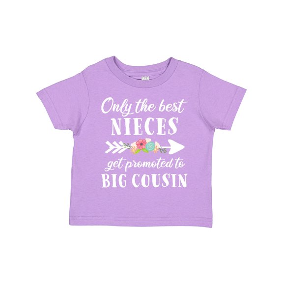 Inktastic Only the Best Nieces Get Promoted to Big Cousin Boys or Girls Toddler T-Shirt