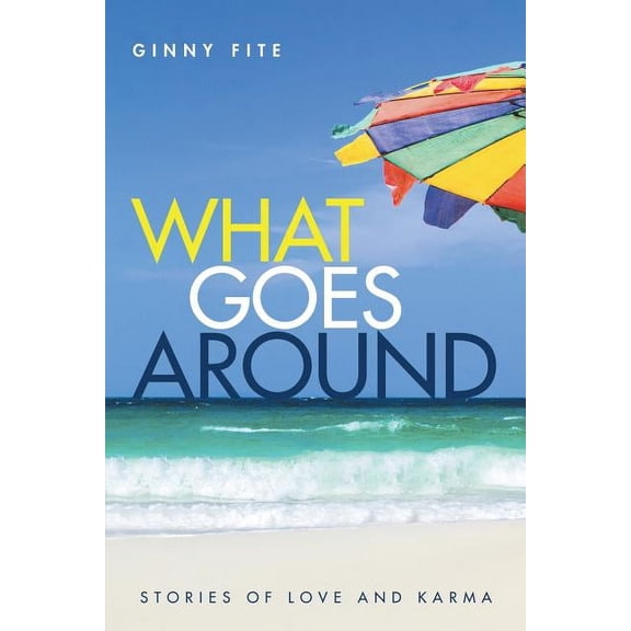 What Goes Around: Stories of Love and Karma, (Paperback)