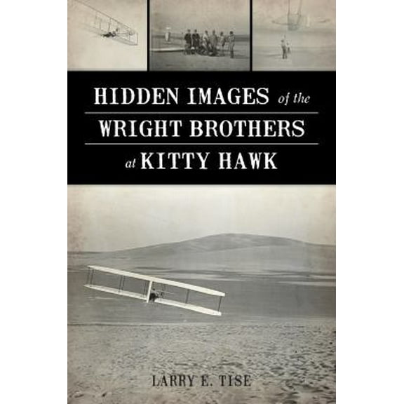 Pre-Owned Hidden Images of the Wright Brothers at Kitty Hawk (Paperback) 1467142433 9781467142434