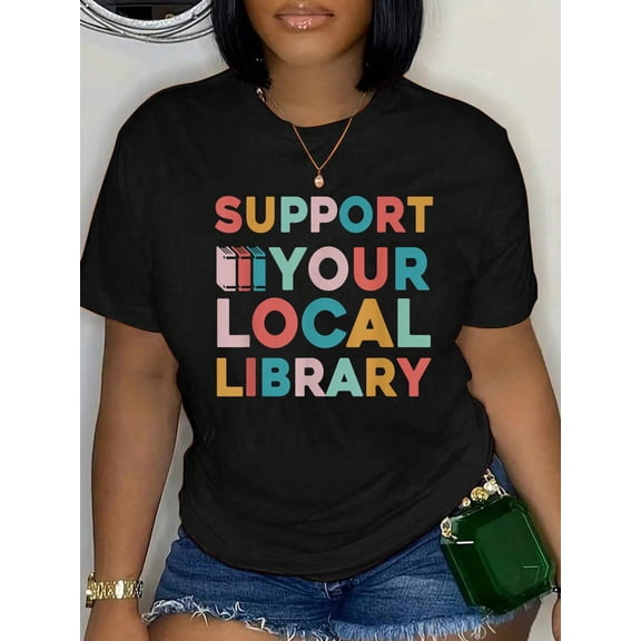 100% Cotton Support Your Local Library Book Lovers Librarian Retro T-Shirt Women's Graphic Tee Casual Tops