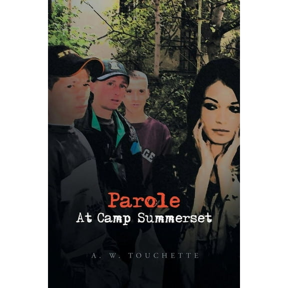 Parole at Camp Summerset, (Paperback)