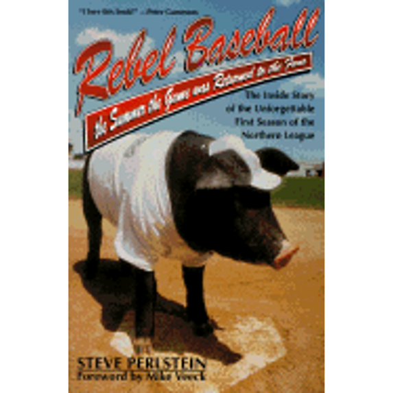 Pre-Owned Rebel Baseball: The Summer the Game Was Returned to the Fans (Paperback) 0805039538 9780805039535