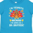 thumbnail image 4 of Inktastic Thanksgiving I'm Thankful Because I'm Gonna Be a Big Brother Boys or Girls Toddler T-Shirt, 4 of 5