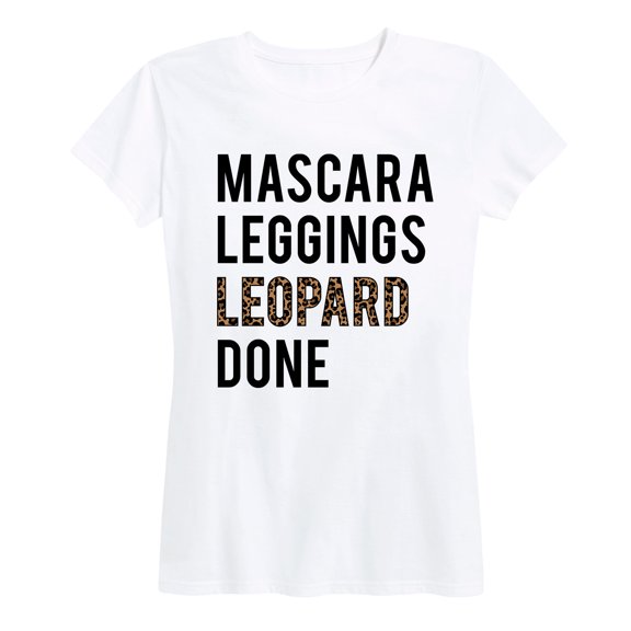 Instant Message - Mascara Leggings Leopard Done - Women's Short Sleeve Graphic T-Shirt