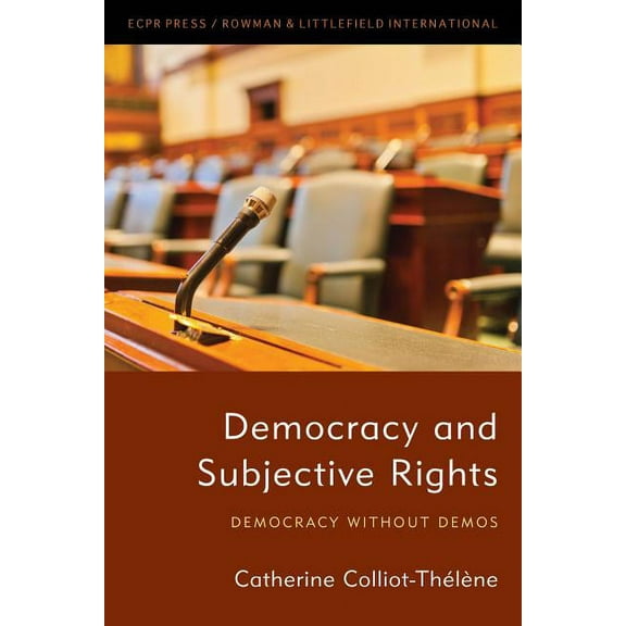 Democracy and Subjective Rights: Democracy Without Demos (Hardcover)