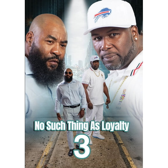 No Such Thing As Loyalty 3