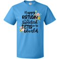 thumbnail image 3 of Inktastic Happy Birthday to the Sweetest Sister in the World T-Shirt, 3 of 5