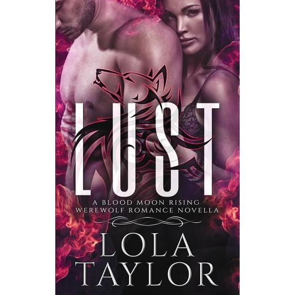 Blood Moon Rising Lust: A Blood Moon Rising Werewolf Romance Novella, Book 7, (Paperback)