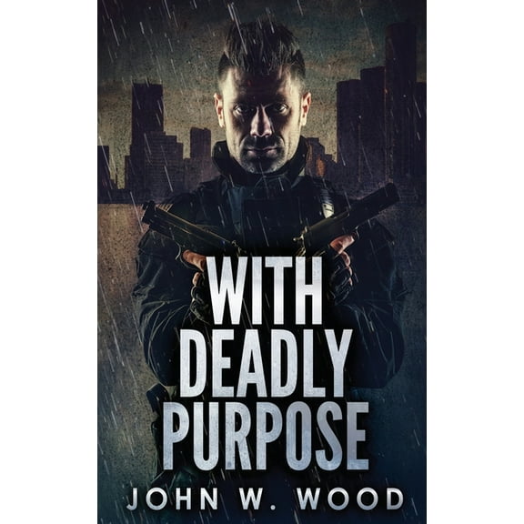 With Deadly Purpose, (Hardcover)