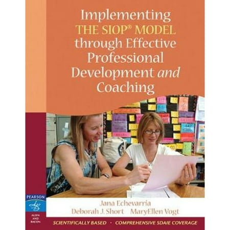 Implementing the SIOP Model Through Effective Professional Development and Coaching (Pre-Owned Paperback 9780205533336) by Jana Echevarria Deborah Short Maryellen Vogt