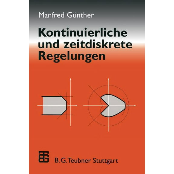 Kontinuierliche Und Zeitdiskrete Regelungen, (Paperback)