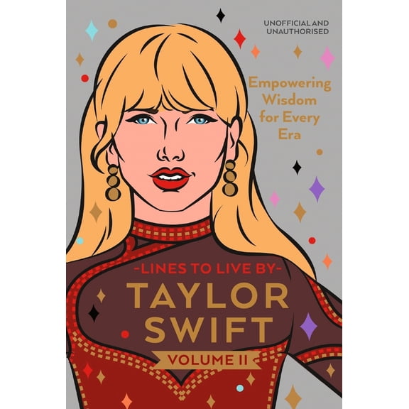 Pre-Owned Taylor Swift Lines to Live by Volume II: Empowering Wisdom for Every Era (Hardcover) 152994564X 9781529945645
