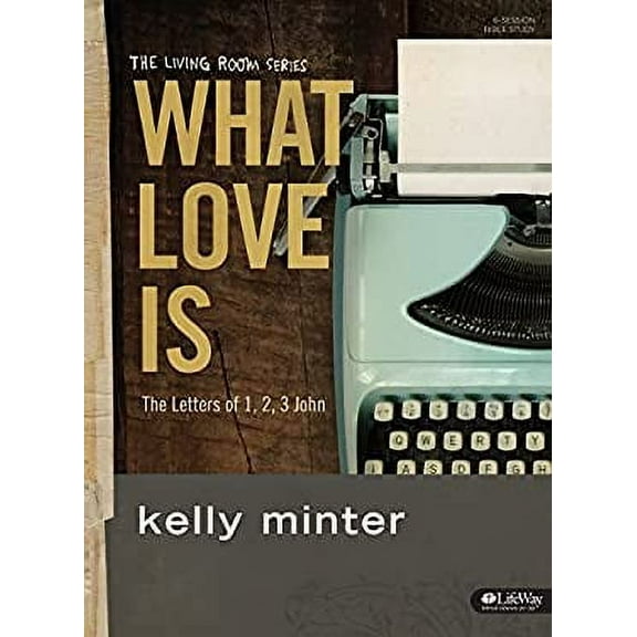 Pre-Owned What Love Is - Bible Study Book: The Letters of 1, 2, 3 John (Paperback) 1430031557 9781430031550