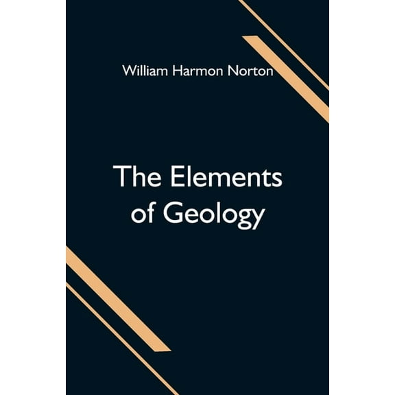The Elements of Geology, (Paperback)