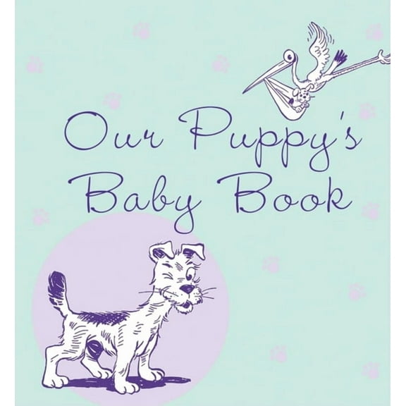 Our Puppy's Baby Book, (Hardcover)