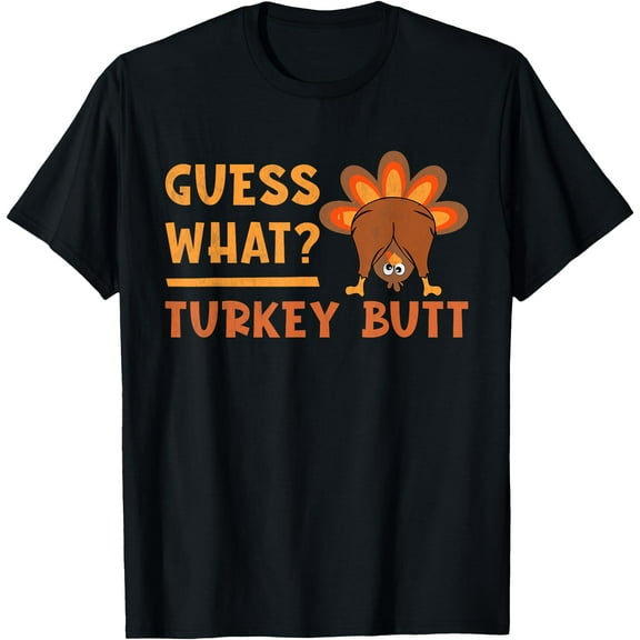 Funny Thanksgiving Guess What Turkey Butt toddler, boy, kids T-Shirt,Top Tees,Black