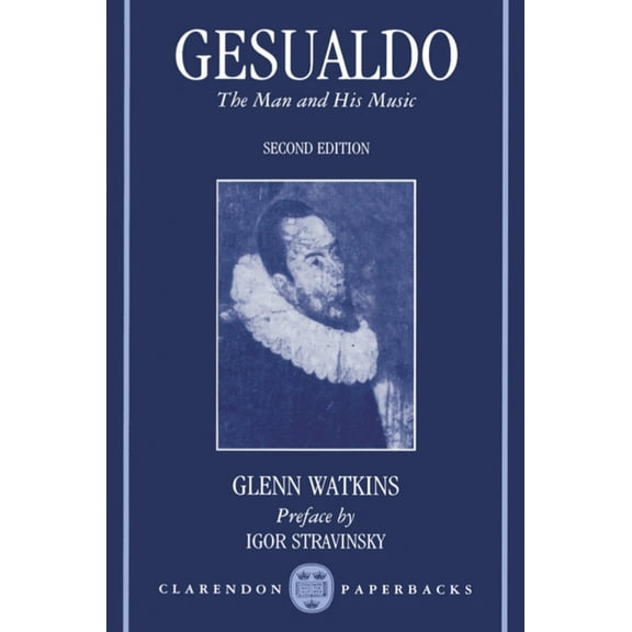 Clarendon Paperbacks Gesualdo: The Man and His Music, (Paperback)
