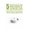 5 S.T.E.P.S. to Being Your Own Patient Advocate, Used [Paperback]