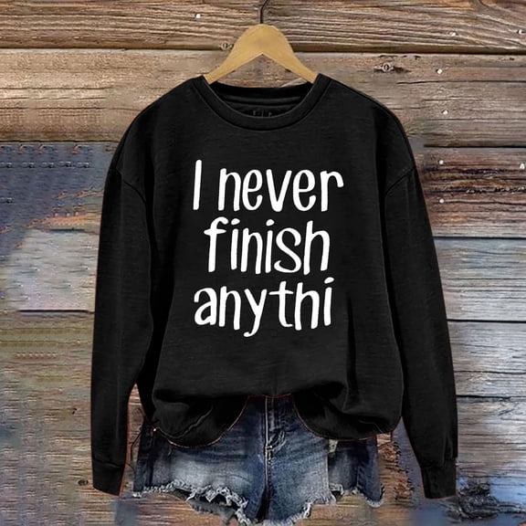 Herrnalise Merry Christmas Sweatshirt For Women I Never Finish Anythi Hoodies Xmas Long Sleeve Sweater Blouse Top
