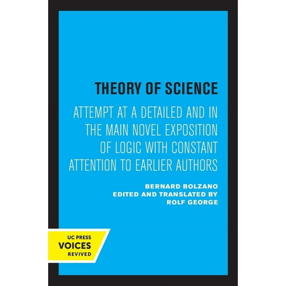 Theory of Science: Attempt at a Detailed and in the Main Novel Exposition of Logic with Constant Attention to Earlier Au, (Paperback)