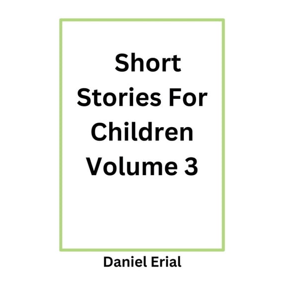 Short Stories for Children Short Stories For Children Volume 3, Book 3, (Paperback)