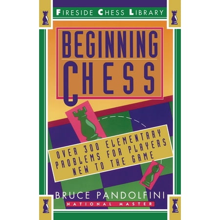 Fireside Chess Library: Beginning Chess : Over 300 Elementary Problems for Players New to the Game (Paperback)