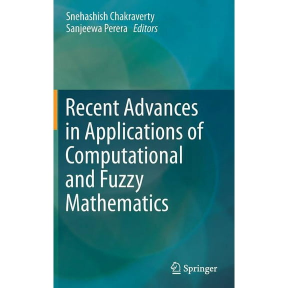 Recent Advances in Applications of Computational and Fuzzy Mathematics, (Hardcover)