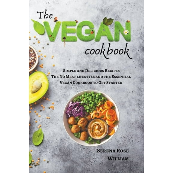 The Vegan Cookbook - Simple and Delicious Recipes, (Paperback)