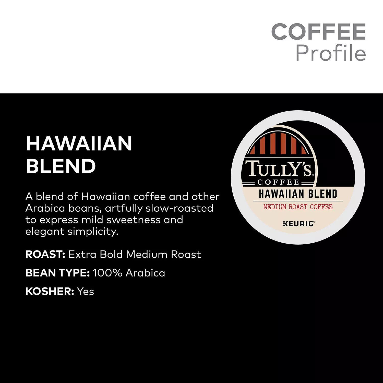 Tully's Coffee Kosher Hawaiian Blend Medium Roast, Keurig Coffee Pods, 100 Ct