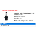 thumbnail image 2 of Headlight Bulb - Compatible with 1991 - 1995 Volvo 940 1992 1993 1994, 2 of 2