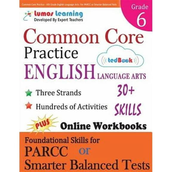 Common Core Practice - 6th Grade English Language Arts: Workbooks To Prepare For The Parcc Or Smarter Balanced Test: Ccss Aligned (ccss Standards Prac
