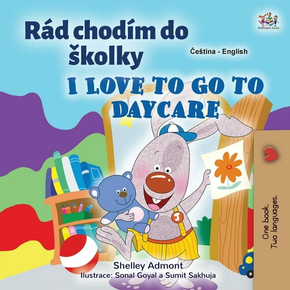 Czech English Bilingual Collection I Love to Go to Daycare (Czech English Bilingual Book for Kids), (Paperback)