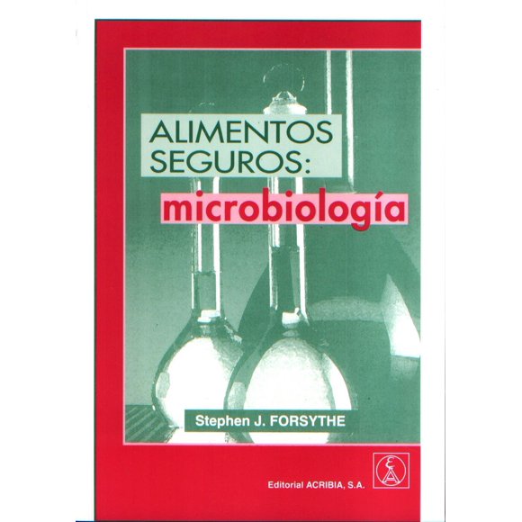 ALIMENTOS SEGUROS MICROBIOLOGIA EDITORIAL ACRIBIA STEPHEN FORSYTHE