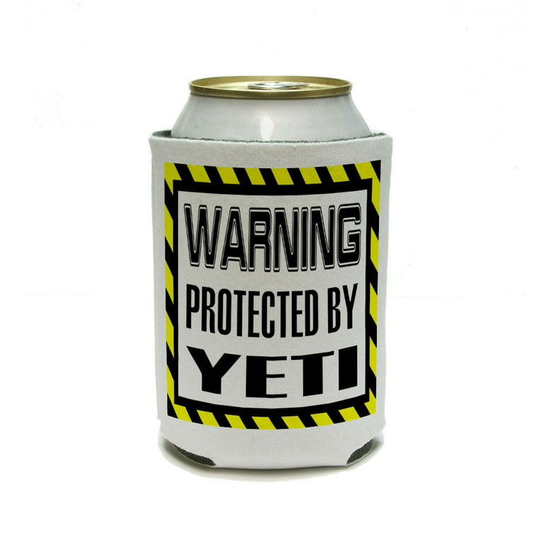 Warning Protected by YETI Can Cooler Drink Insulator Beverage