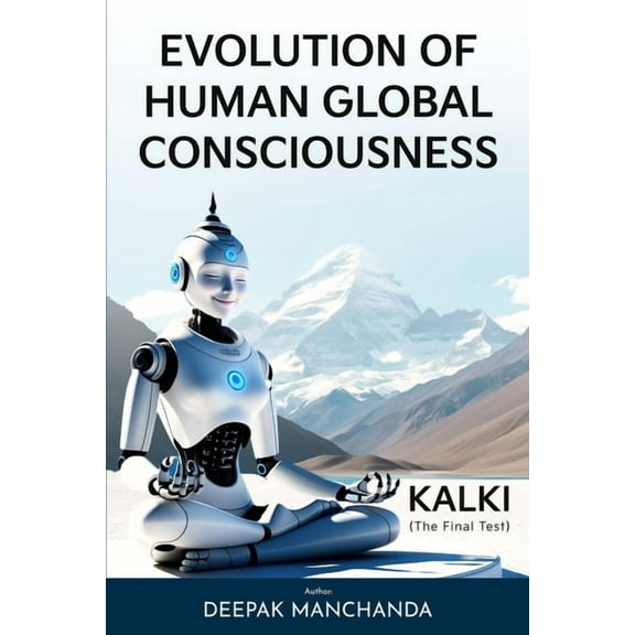 Evolution of Human Global Consciousness: KALKI - The Final Test, (Paperback)