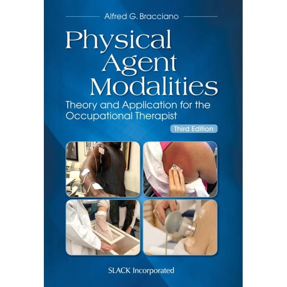 Pre-Owned Physical Agent Modalities: Theory and Application for the Occupational Therapist