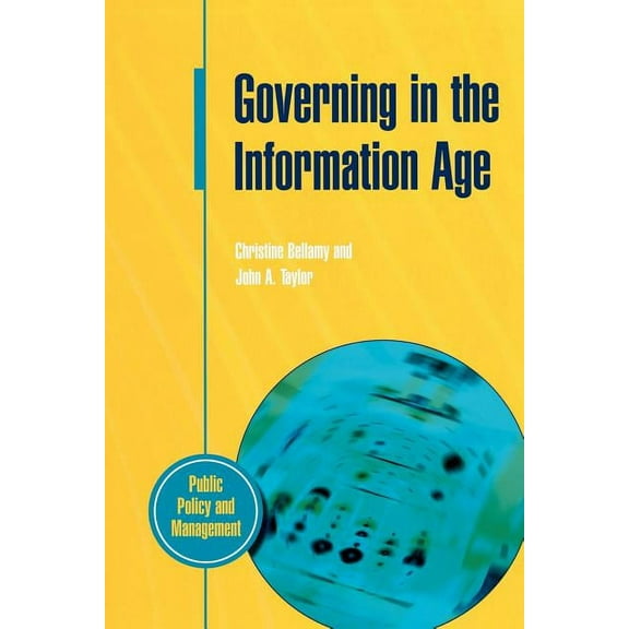 Public Policy and Management Governing in the Information Age, (Paperback)