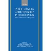 Public Services and Citizenship in European Law: Public and Labour Law Perspectives, (Hardcover)